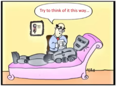 Cartoon of a robot on a therapist's couch, with a human therapist saying 'Try to think of it this way...'